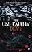 The Unhealthy Love: Life ta...