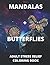 Mandalas and Butterflies Adult Coloring Book by Tammy Armstrong