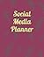Social Media Planner: 12 Mo...