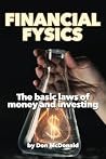 Financial Fysics: The Basic Laws of Money and Investing Financial Fysics: The Basic Laws of Money and Investing