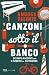 Canzoni sotto il banco: Ses...