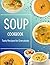 Soup Cookbook: Tasty Recipe...