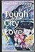 Tough City Love: Eighties L...