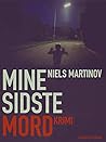 Mine sidste mord ...
