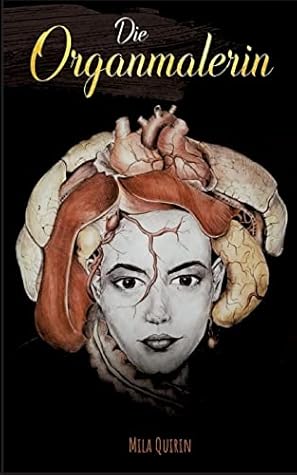 Die Organmalerin (German Edition)