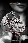 Between darkness and light (Dark series)