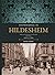 Historismus in Hildesheim: Leben und Wohnen in der Stadt zwischen 1814 und 1914