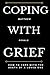 COPING WITH GRIEF: How to C...