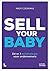 Sell your baby: Dé nr.1 exitstrategie voor ondernemers (Dutch Edition)