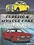 Classic and Muscle Cars Coloring Book by Yora Rocks