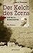 Der Kelch des Zorns. Sonder...