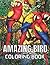Amazing Bird Coloring Book:...