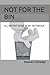 NOT FOR THE BIN: ALL MY SHI...