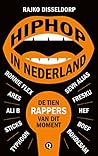 Hiphop in Nederland: De tien rappers van dit moment (Dutch Edition) Hiphop in Nederland: De tien rappers van dit moment (Dutch Edition)