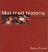 Mat Med Historia Fran Medeltid Till Nutid: "Not For Sej Skel"