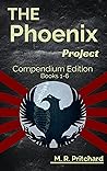 The Phoenix Project Compendium Edition by M.R. Pritchard The Phoenix Project Compendium Edition by M.R. Pritchard