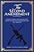 The Second Amendment: Rediscovering The Inalienable Right To Firearm Ownership & Self-Defense Second Edition