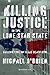 killing Justice in the Lone...