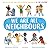 We Are All Neighbours: From the creators of All Are Welcome
