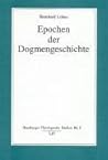 Epochen der Dogmengeschichte.