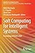 Soft Computing for Intelligent Systems by Nikhil Marriwala