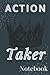 Action Taker Notebook by Shawn Lichaa
