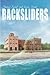 BACKSLIDERS