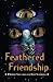 Feathered Friendship: A Str...