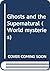 Ghosts and the Supernatural