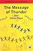Message of Thunder and Othe...