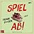 Spiel ab!