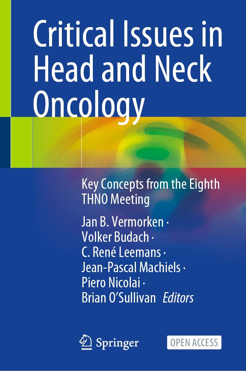 Critical Issues in Head and Neck Oncology: Key Concepts from the Eighth THNO Meeting (Kindle Edition)