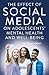 The Effect of Social Media on Adolescents' Mental Health and ... by Dr Steph Adam