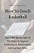 How To Coach Basketball by Mike    Nichols