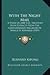 With The Night Mail: A Story Of 2000 A.D.; Together With Extracts From The Contemporary Magazine In Which It Appeared (1909)