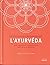 L'ayurvéda - Une médecine t...