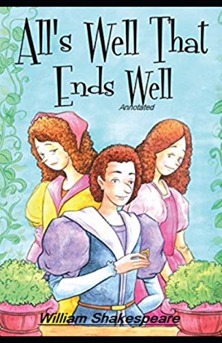 All's Well That Ends Well Annotated