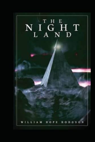 The Night Land Annotated