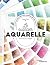 Le nuancier aquarelle: Peti...
