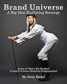 Brand Universe: A Big Idea Marketing Strategy