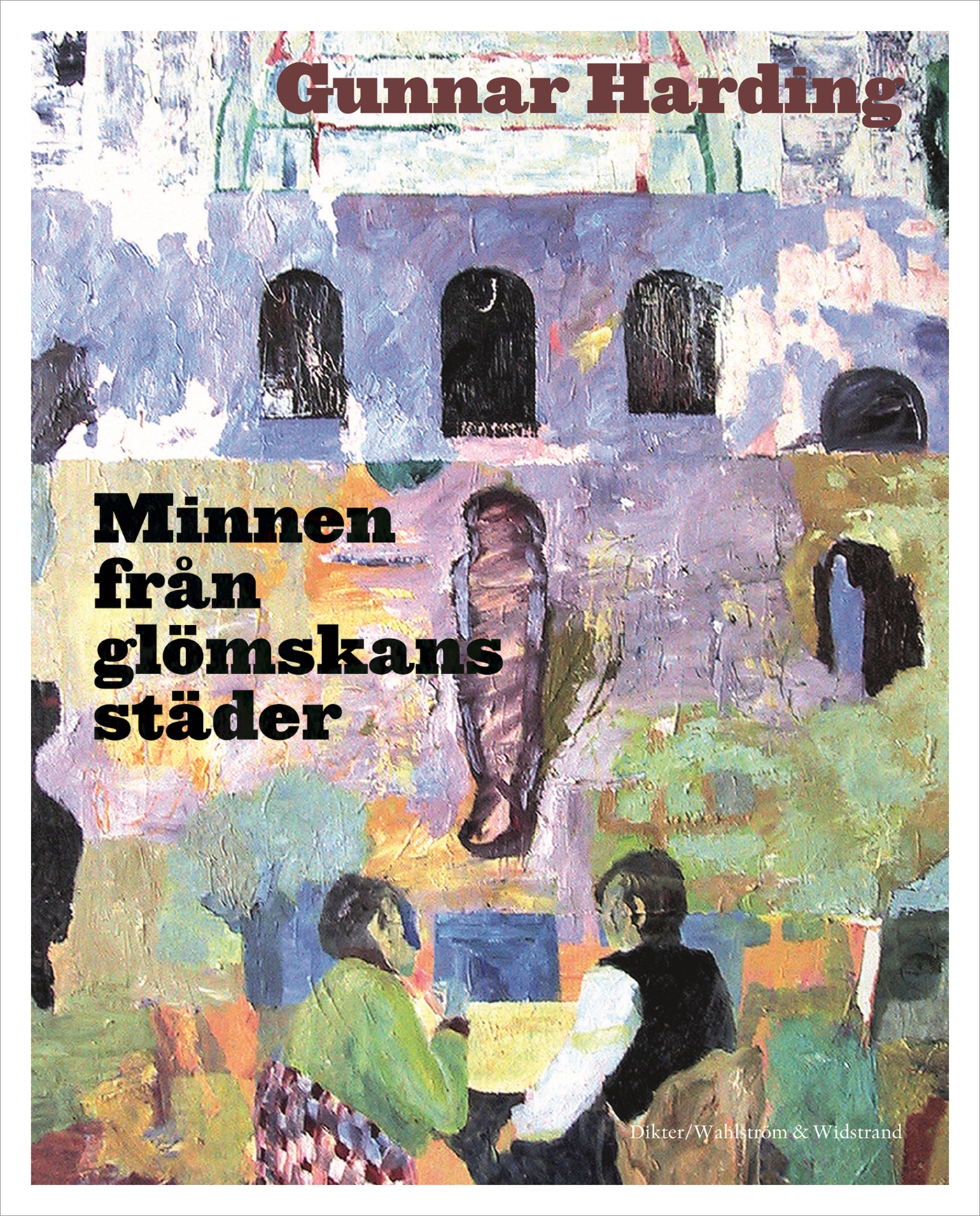 Minnen från glömskans städer (Hardcover)