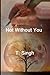 Not Without You