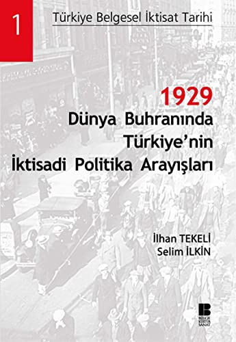 1929 Dunya Buhraninda Turkiye'nin Iktisadi Politika Arayislari (Paperback)