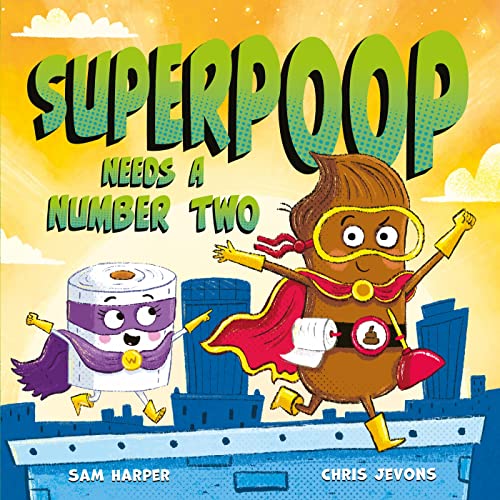 Superpoop Needs a Number Two (Kindle Edition)