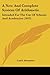 A New And Complete System Of Arithmetic: Intended For The Use Of Schools And Academies (1813)