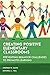 Creating Positive Elementary Classrooms: Preventing Behavior Challenges to Promote Learning (Special Education Law, Policy, and Practice)