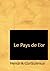 Le Pays de l'or (French Edition)