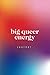 Big Queer Energy Lined Note...