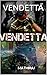 VENDETTA