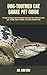 DOG-TOOTHED CAT SNAKE PET GUIDE: The Best Pet Owners Guide On Complete Facts About Dog-Toothed Cat Snake, Care, Feeding, Health, Breeding, Interaction And Much More